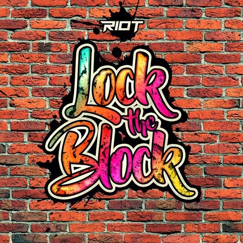 RIOT - Lock The Block (흥함,신남,격렬,비트,일렉)