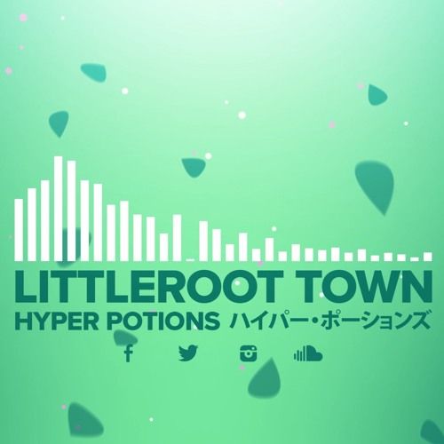 Hyper Potions - Littleroot Town (비트, 8비트, 활기, 정화)