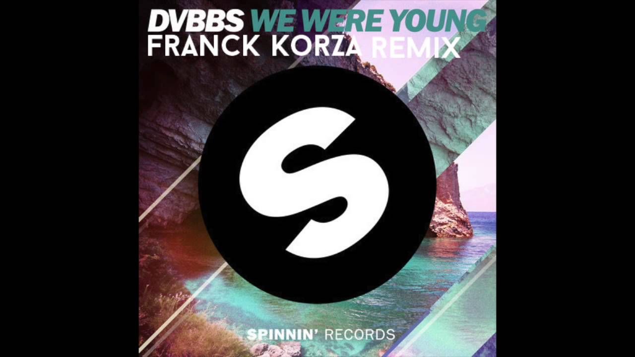 DVBBS - We Were Young (Franck Korza Remix)(클럽)(흥겨움)
