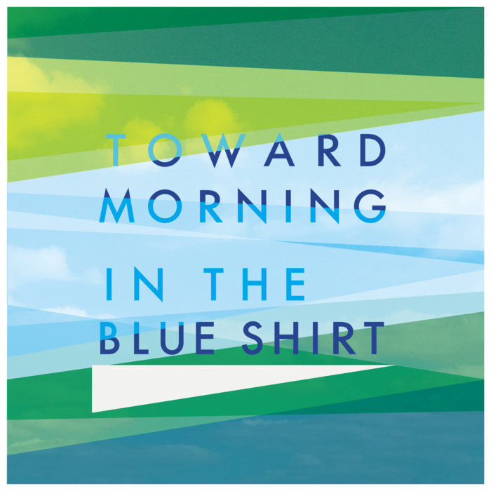 In The Blue Shirt - Toward Morning [행복, 몽환, 달달]
