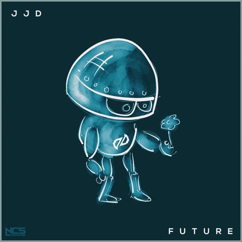 JJD - Future [NCS Release] (신남, 경쾌, 비트, 활기, 흥겨움)