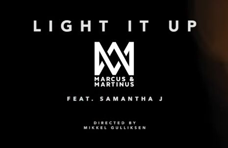 Marcus & Martinus - Light It Up ft. Samantha J.