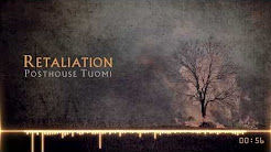 Posthouse Tuomi - Retaliation (긴박, 장엄, 진지, 격렬, 비장, 긴장, 당당)