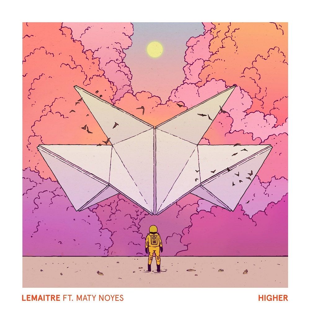 Lemaitre - Higher (Feat. Maty Noyes) [몽환, 박력, 칠트랩]