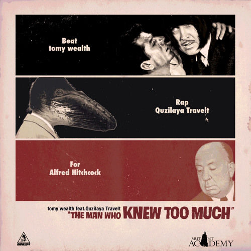Tomy Wealth - The Man Who Knew Too Much (ft. Quzilaya Travelt) (신비, 진지, 비트, 긴장, 몽환, 랩)