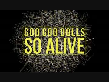 Goo Goo Dolls - So Alive
