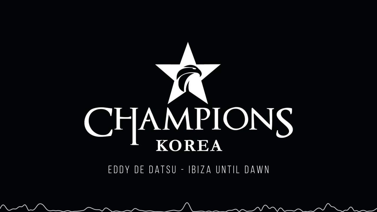 Eddy De Datsu - Ibiza Until Dawn (OGN 2017 LCK Summer 밴픽 전 관전포인트 BGM)