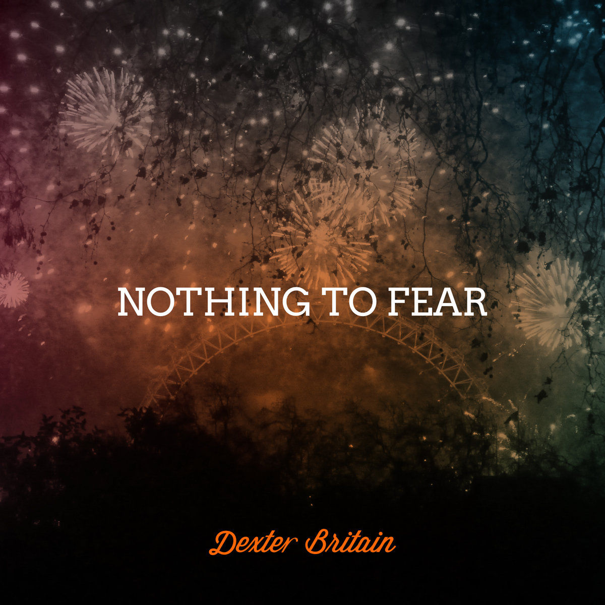 Dexter Britain - Nothing To Fear