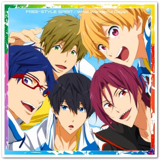 극장판 Free! -Take Your Marks- OP - FREE-STYLE SPIRIT