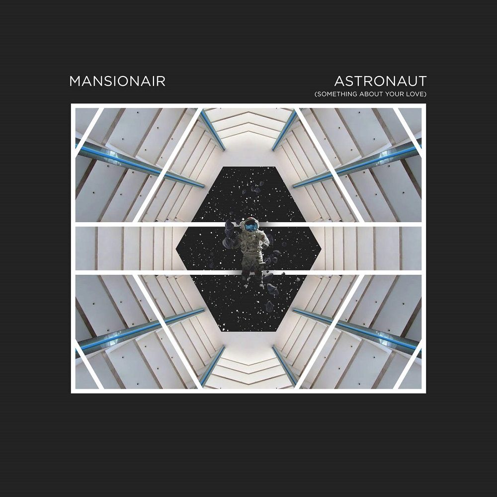 Mansionair - Astronaut (Something About Your Love) [진지, 감정, 소울]