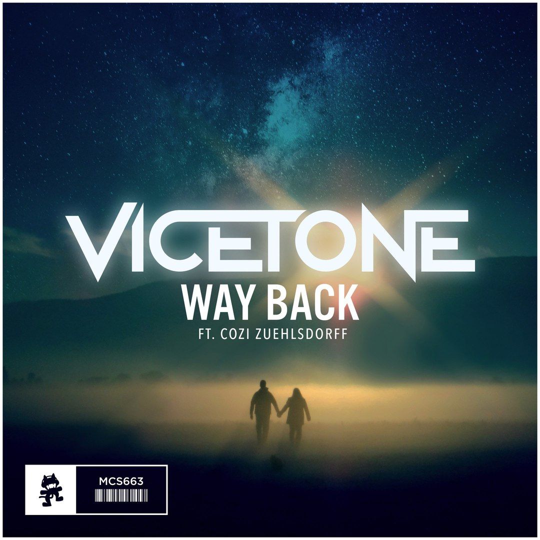 Vicetone - Way Back (Feat. Cozi Zuehlsdorff) [Monstercat Release] (신비, 활기, 경쾌, 신남, 비트)