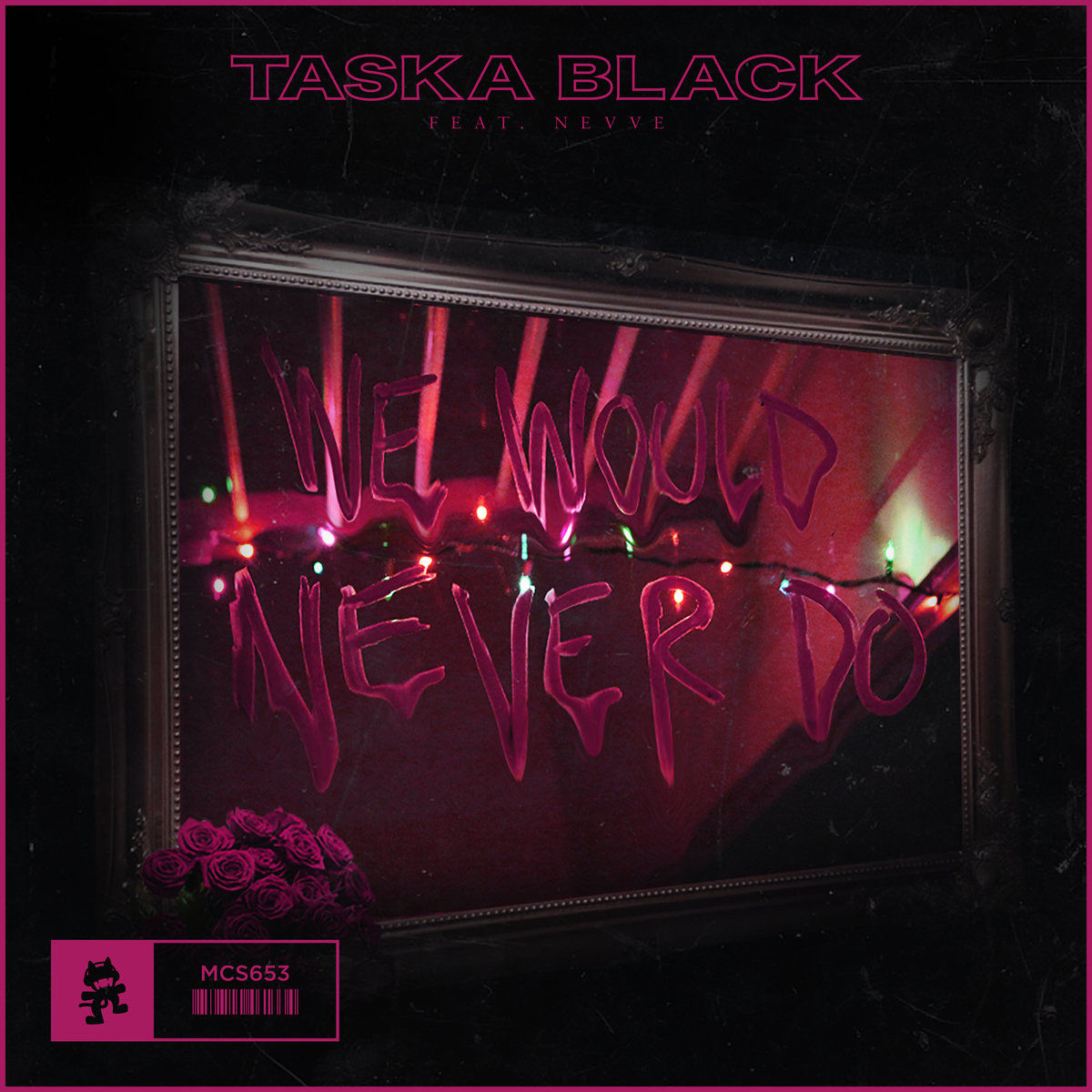 Taska Black - We Would Never Do (Feat. Nevve) [Monstercat Release] (신비, 격렬, 비트, 진지)