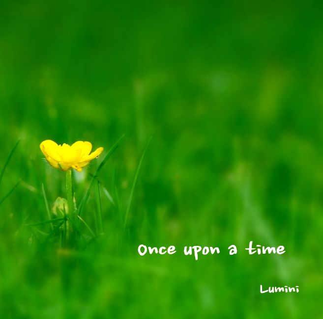 루미니아(Luminia) - Once upon a time (활기 잔잔 평화 따뜻)