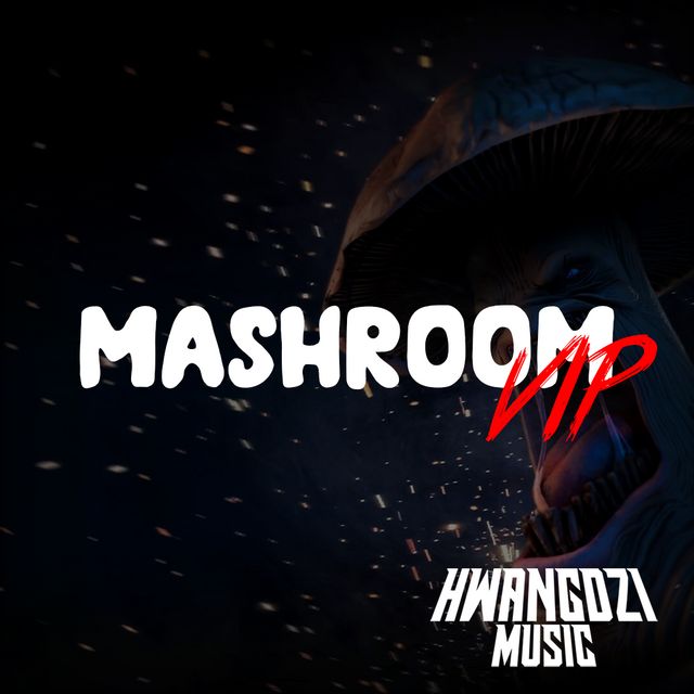 HWAngDZI - MASHROOM (덥스텝, 신남, VIP, 리믹스, 버섯, 비트, 신비)