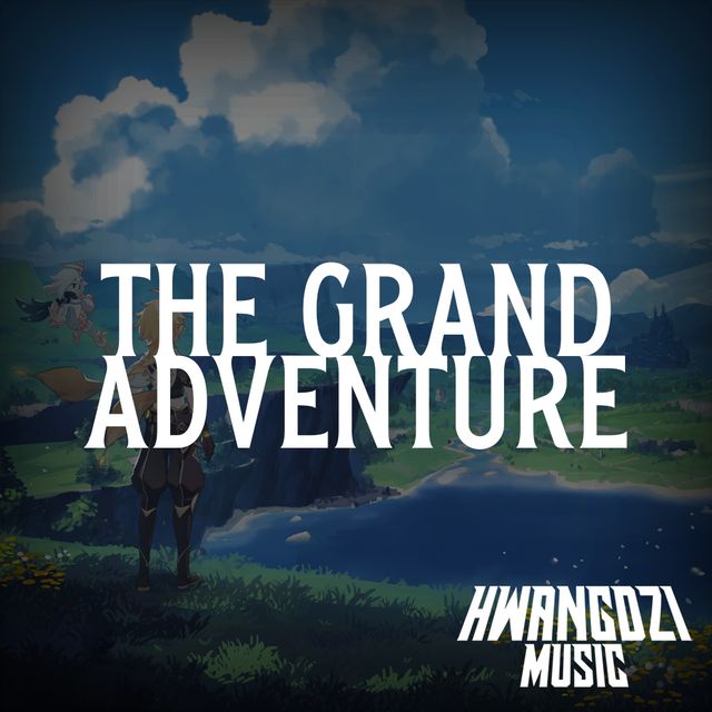 HWAngDZI - The Grand Adventure (EDM, 하우스, 비트, 신남, 신비)
