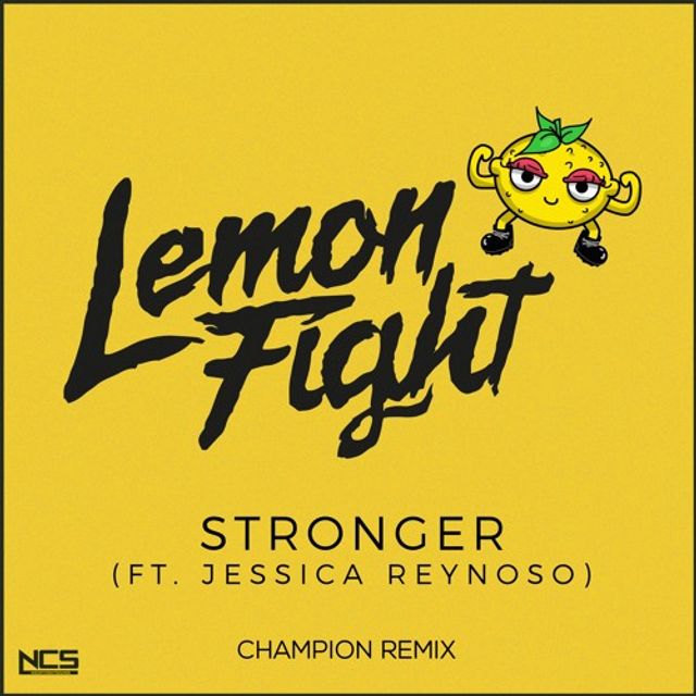 Lemon Fight - Stronger (feat. Jessica Reynoso) [Champion Remix] | NCS Release