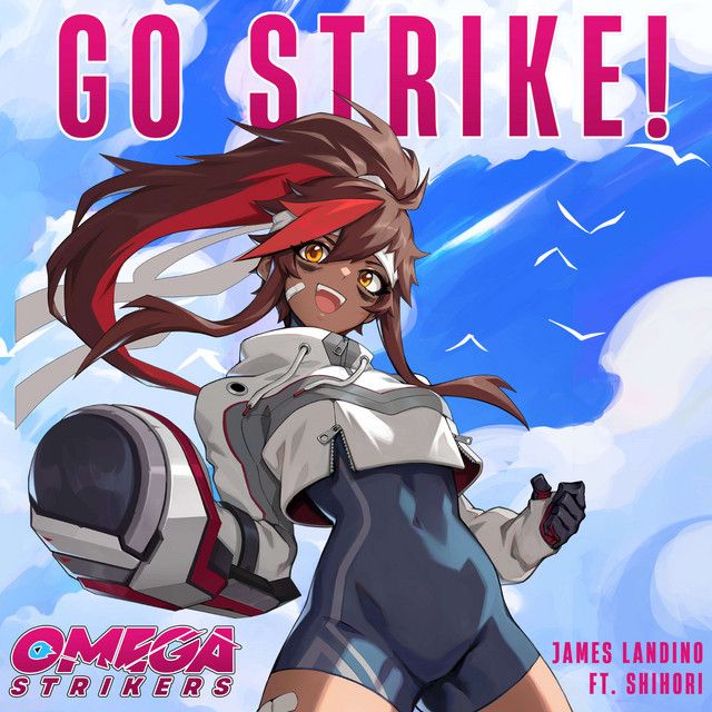 Go Strike! ft. Shihori (Omega Strikers Opening Theme)